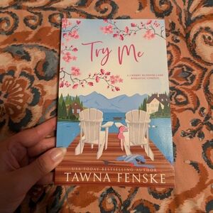 Try me by Tawna Fenske
